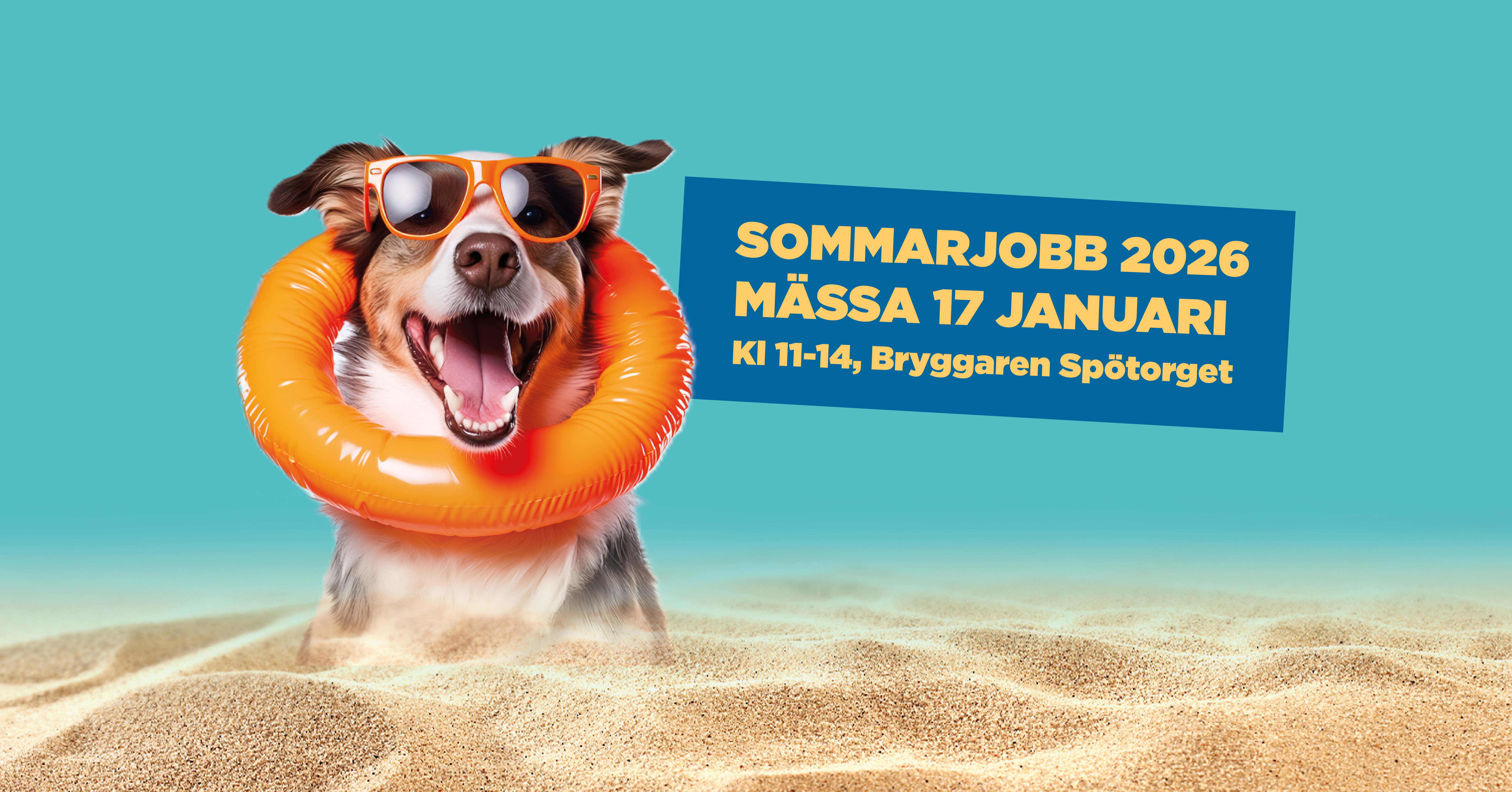 En hund med orangea solglasögon och badring samt texten "Sommarjobb 2026, mässa 17 januari". 