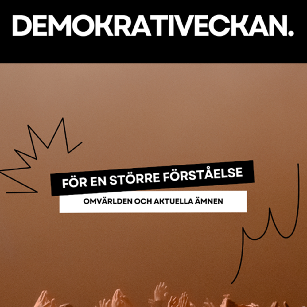Bild med text "Demokrativeckan - för en större förståelse, omvärlden och aktuella ämnen"
